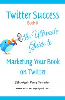 The Ultimate Twitter Guide Part 2– Hundreds of Ways to Market Your book on Twitter