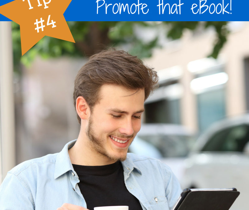Sell More Books on Amazon! Tip #4: Promote that eBook!