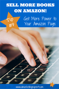 Sell More Books on Amazon! Tip #9: Get More Power to Your Amazon Page
