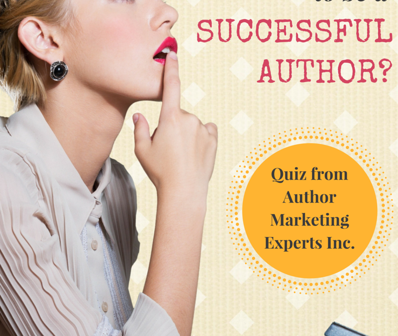Do You Have What it Takes to Be a Successful Author? Take our quiz!
