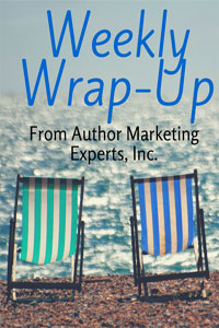 Weekly Wrap-Up–Book Marketing Fun Finds!