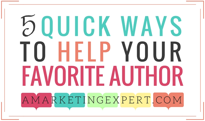 5 Quick Ways to Help Your Favorite Authors [INFOGRAPHIC]