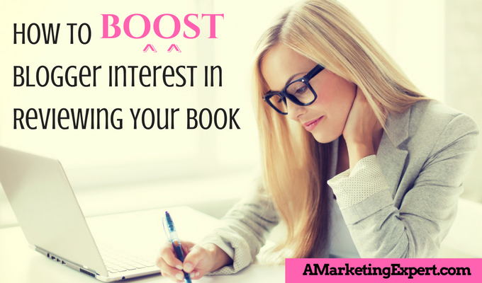 How to Boost Blogger Interest in Reviewing Your Book