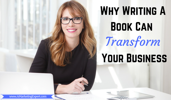 Why Writing A Book Can Transform Your Business