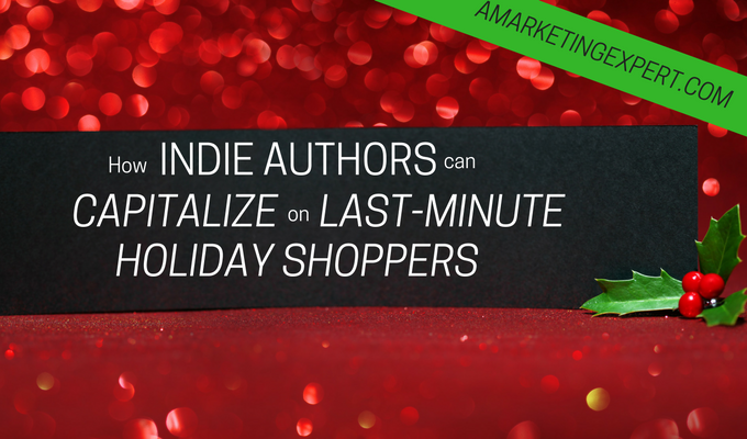 How Indie Authors can Capitalize on Last-Minute Holiday Shoppers