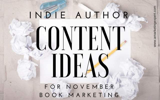 Indie Author Content Ideas for Your November Book Marketing