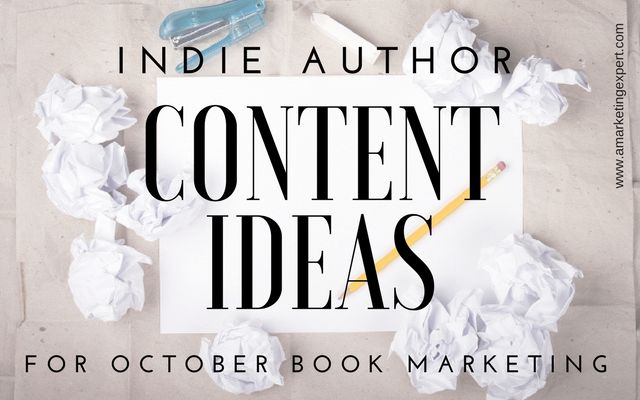 Indie Author Content Ideas for Your October Book Marketing