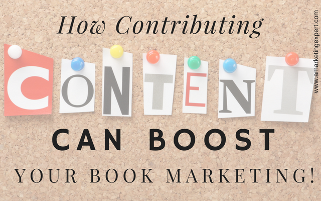 How Contributing Content Can Boost Your Book Marketing