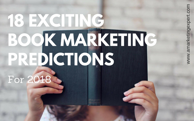 18 Exciting Book Marketing Predictions for 2018