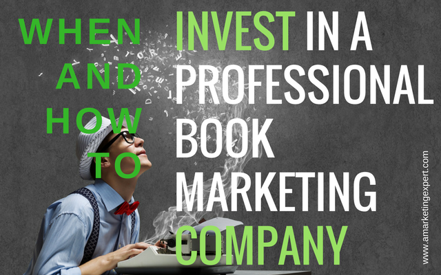 When and How to Invest in a Professional Book Marketing Company | AMarketingExpert.com