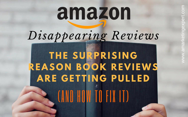Amazon Disappearing Reviews: The Surprising Reason Amazon Reviews are Getting Pulled and How to Protect Your Book Reviews