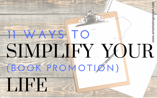 11 Ways to Simplify Your (book promotion) Life | AMarketingExpert.com | Penny Sansevieri | book marketing