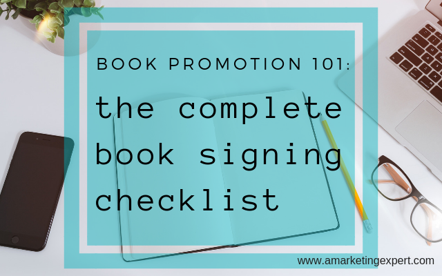 book promotion 101: the complete book signing checklist | AMarketingExpert.com
