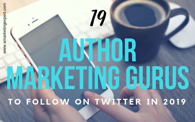 19 Author Marketing Gurus to Follow on Twitter in 2019 | AMarketingExpert.com
