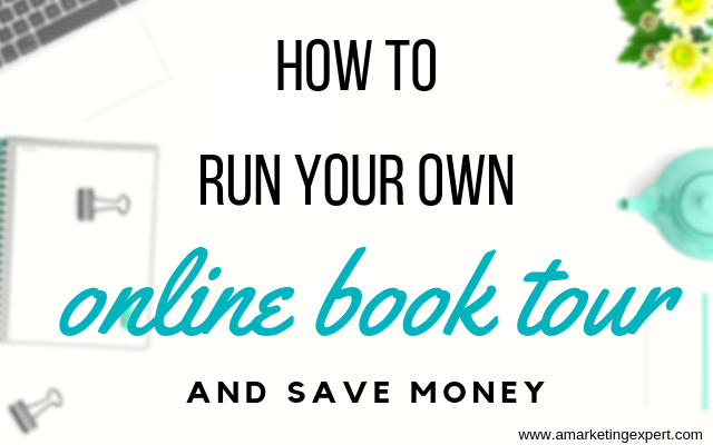 How to Run Your Own Online Book Tour and Save Money | AMarketingExpert.com | Book Promotion | Penny Sansevieri