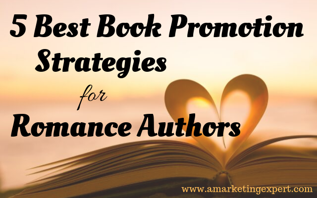 5 Best Book Promotion Strategies for Romance Authors