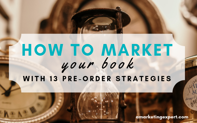 How to Market Your Book with 13 Pre-Order Strategies