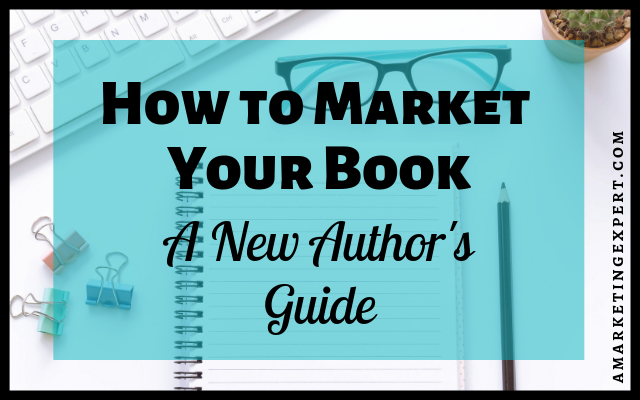 How to Market Your Book: Tip for New Authors