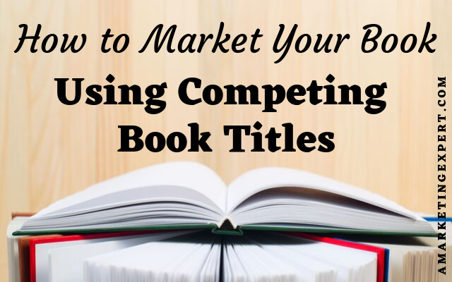 using competing book titles to market your book