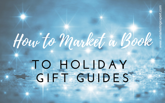How to Market a Book to Holiday Gift Guides