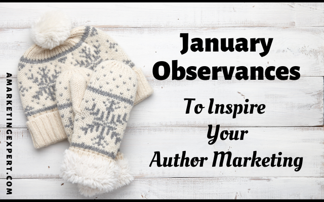January holidays to inspire your author marketing