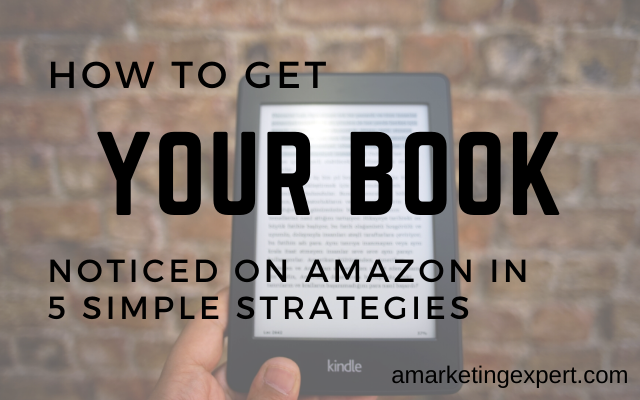 how to get your book noticed on amazon