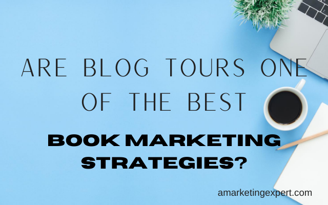 Are Blog Tours One of the Best Book Marketing Strategies: Book Marketing Podcast Recap