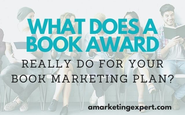 Work awards and contests into your book marketing plan