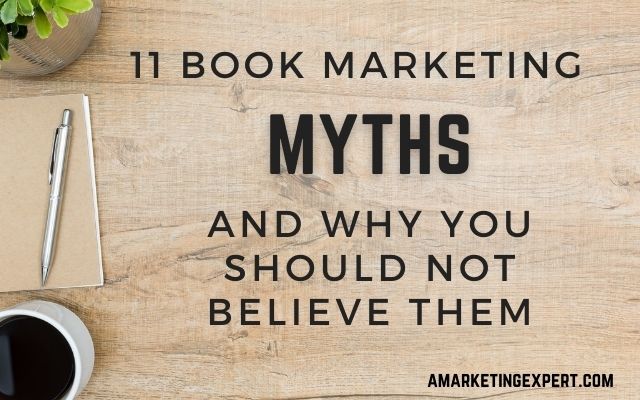 how-to-sell-books-11-book-marketing-myths-you-should-not-believe