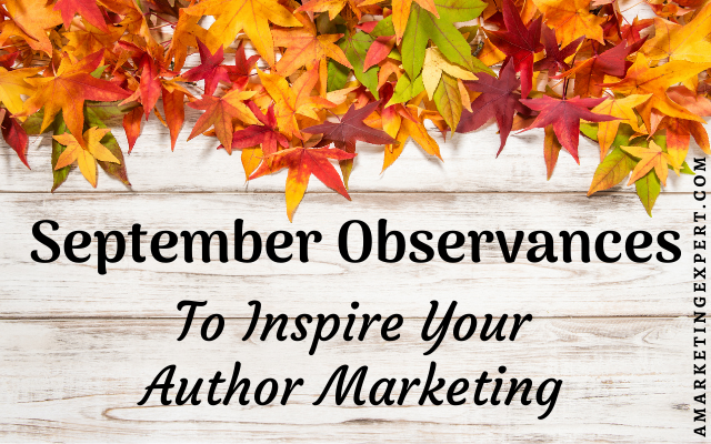 Unique Author Branding and Content Ideas Using September Observances