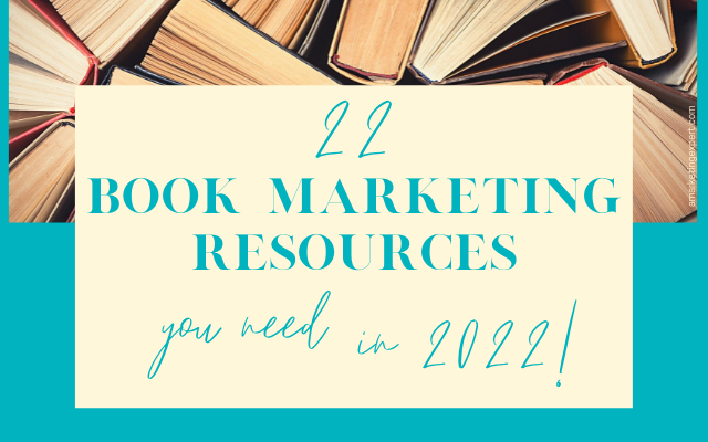 22 Must-Have Resources for Book Marketers in 2022
