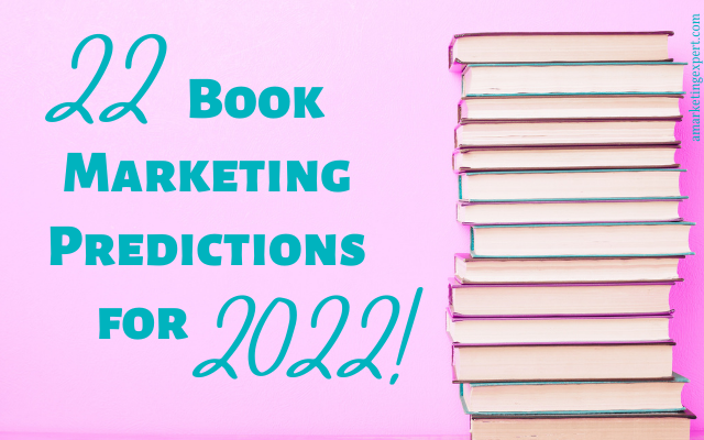 22 Awesome Book Marketing Promotions and Predictions for 2022