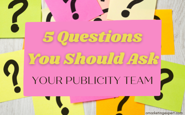 The 5 Best Book Marketing Questions to Ask a Publicity Company