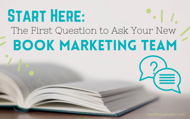 Questions to Ask Your Book Marketing Team