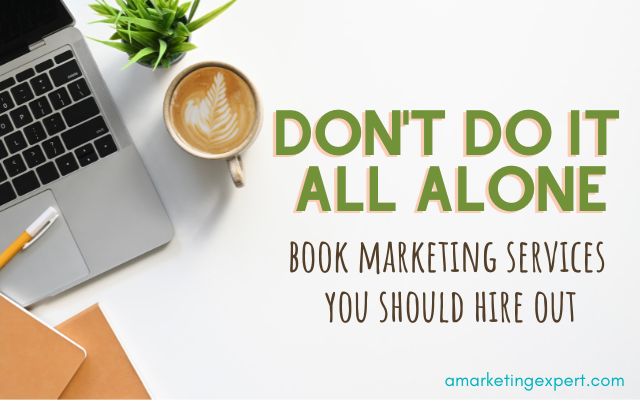 Infographic: Essential Book Marketing Services You Should Hire Out